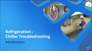 Refrigeration - Chiller Troubleshooting