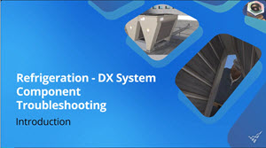 Refrigeration - DX System Component Troubleshooting